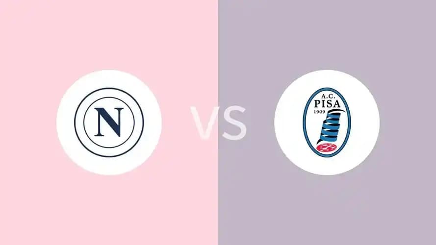 Serie A : Napoli VS Pisa Prediction & Betting Tips