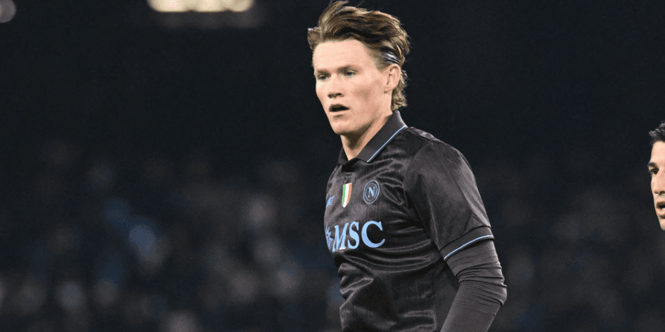 Napoli Want McTominay to Stay Long-Term, Offer Contract Extension to 2030